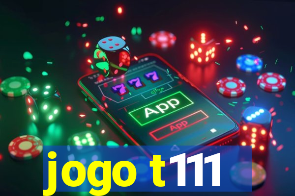 jogo t111